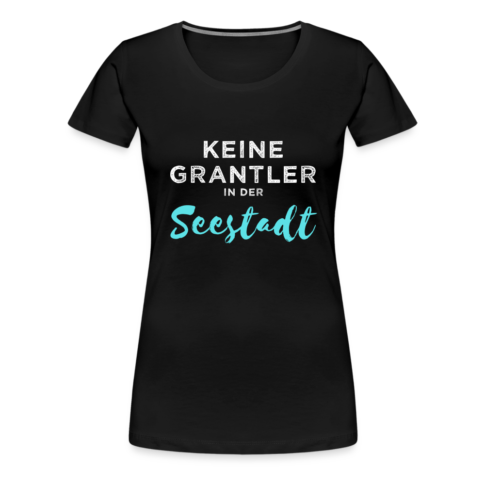 Keine Grantler in der Wiener Seestadt, Frauen Premium T-Shirt - Schwarz