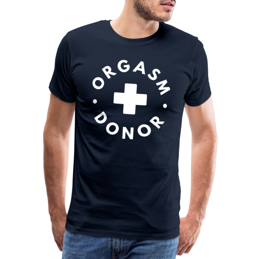 ORGASM DONOR - Men/ Männer Premium T-Shirt - Navy