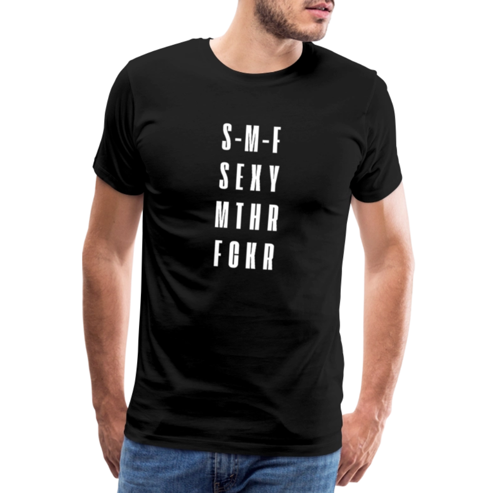 S-M-F SEXY MTHR FCKR, Männer Premium T-Shirt - Schwarz