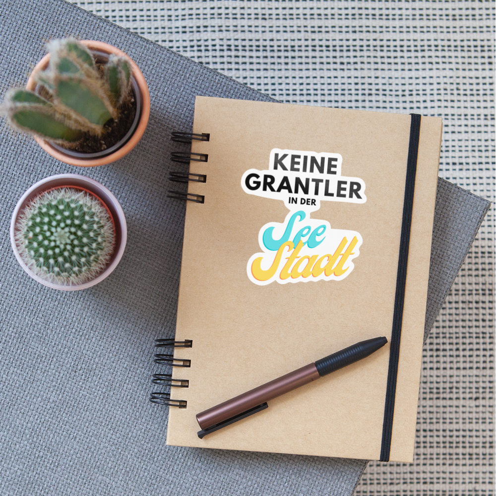 Keine Grantler in der Seestadt, Pickerl / Sticker - Weiß glänzend