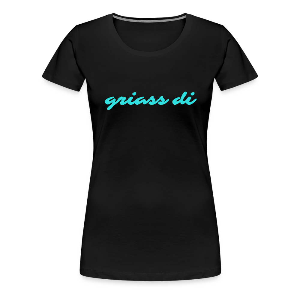 griass di - grüß dich, Frauen Premium T-Shirt - Schwarz