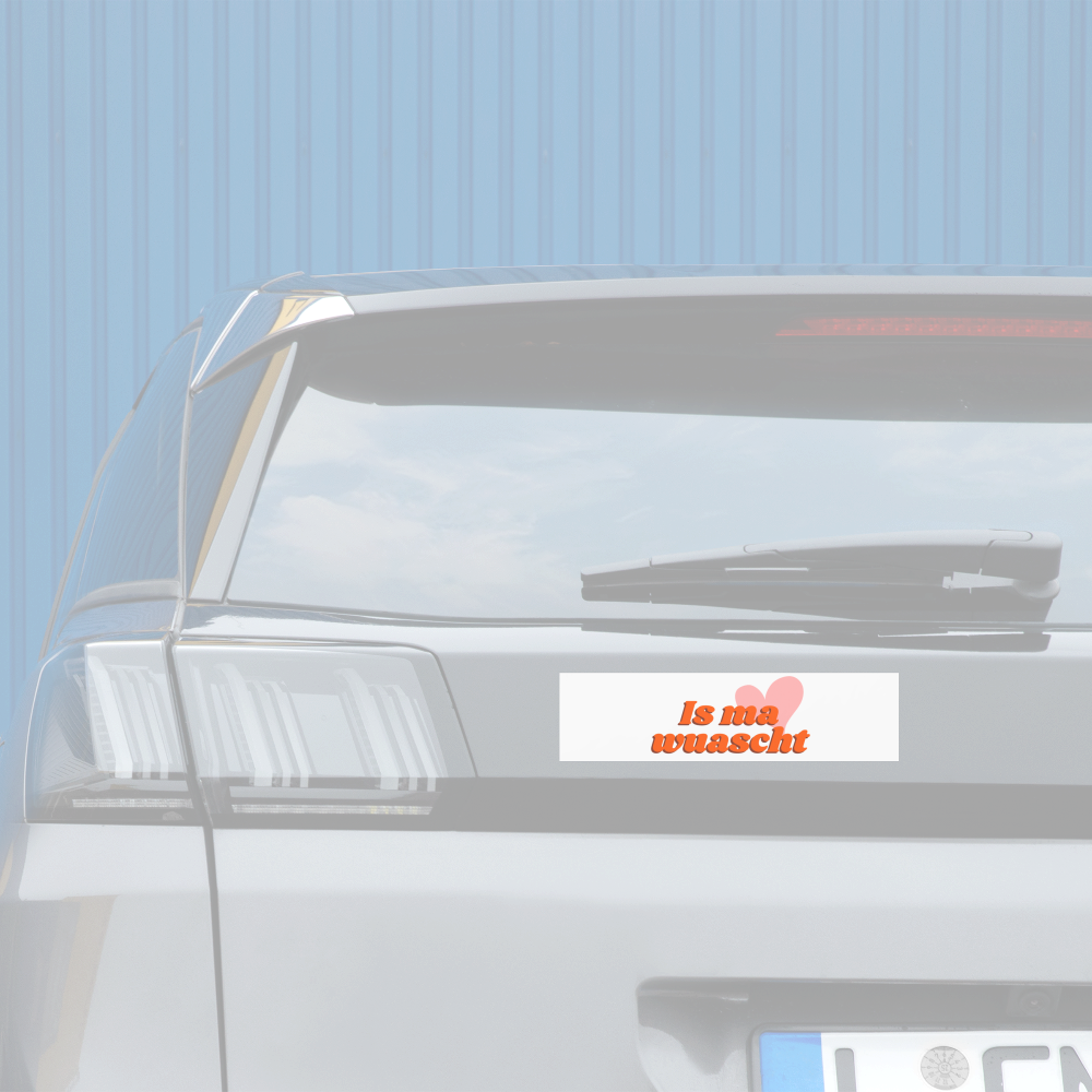 Is ma wuascht (dt. is mir schnuppe) , Autopickerl / Auto Sticker - Mattweiß