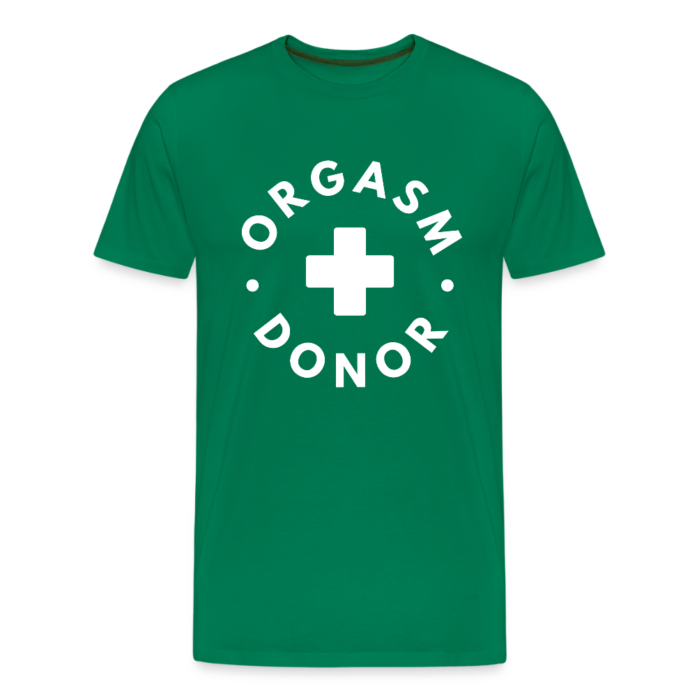 ORGASM DONOR - Men/ Männer Premium T-Shirt - Kelly Green