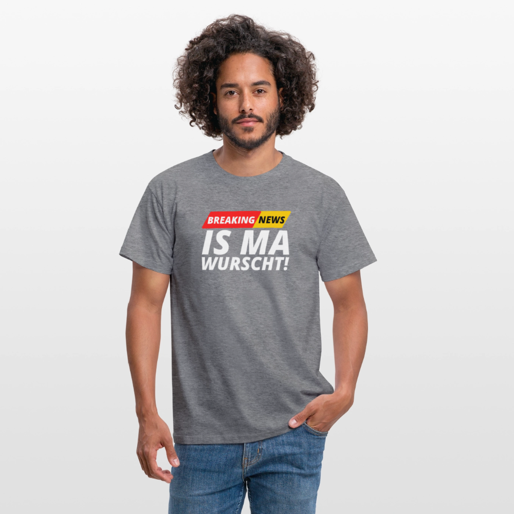 Breaking News: IS MA WURSCHT! Männer T-Shirt - Graphit meliert