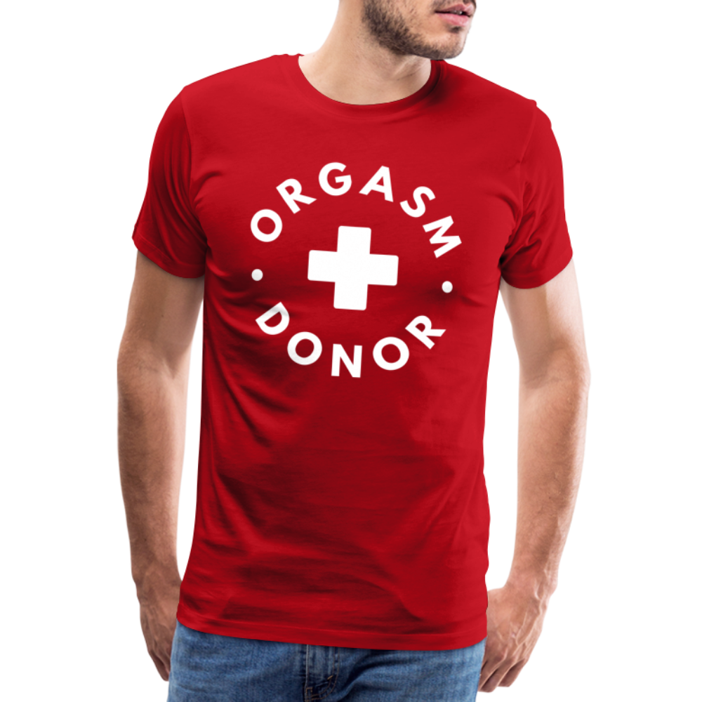 ORGASM DONOR - Men/ Männer Premium T-Shirt - Rot