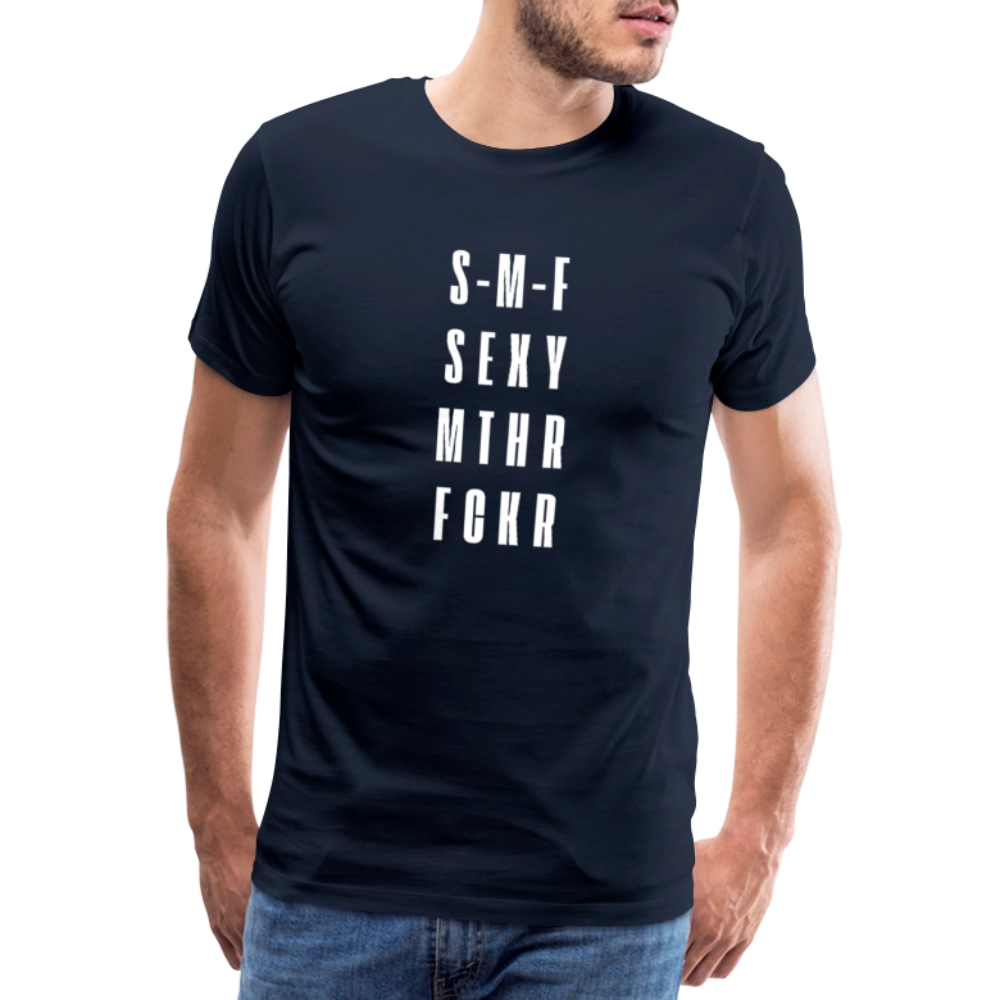 S-M-F SEXY MTHR FCKR, Männer Premium T-Shirt - Navy