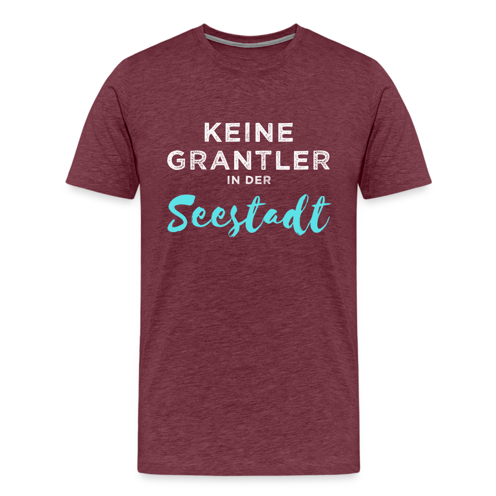 Keine Grantler in der (Wiener) Seestadt, Männer Premium T-Shirt - Bordeauxrot meliert