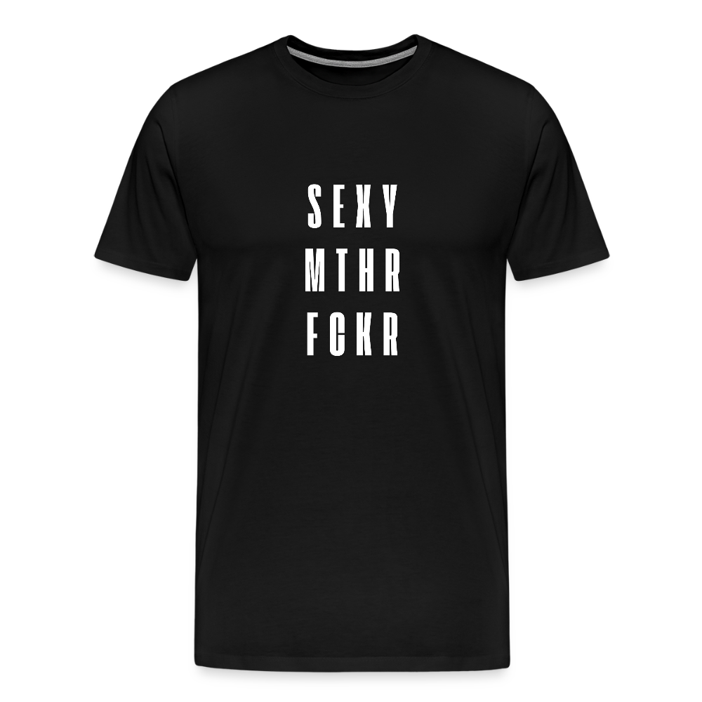 SEXY MTHR FCKR, Männer Premium T-Shirt - Schwarz