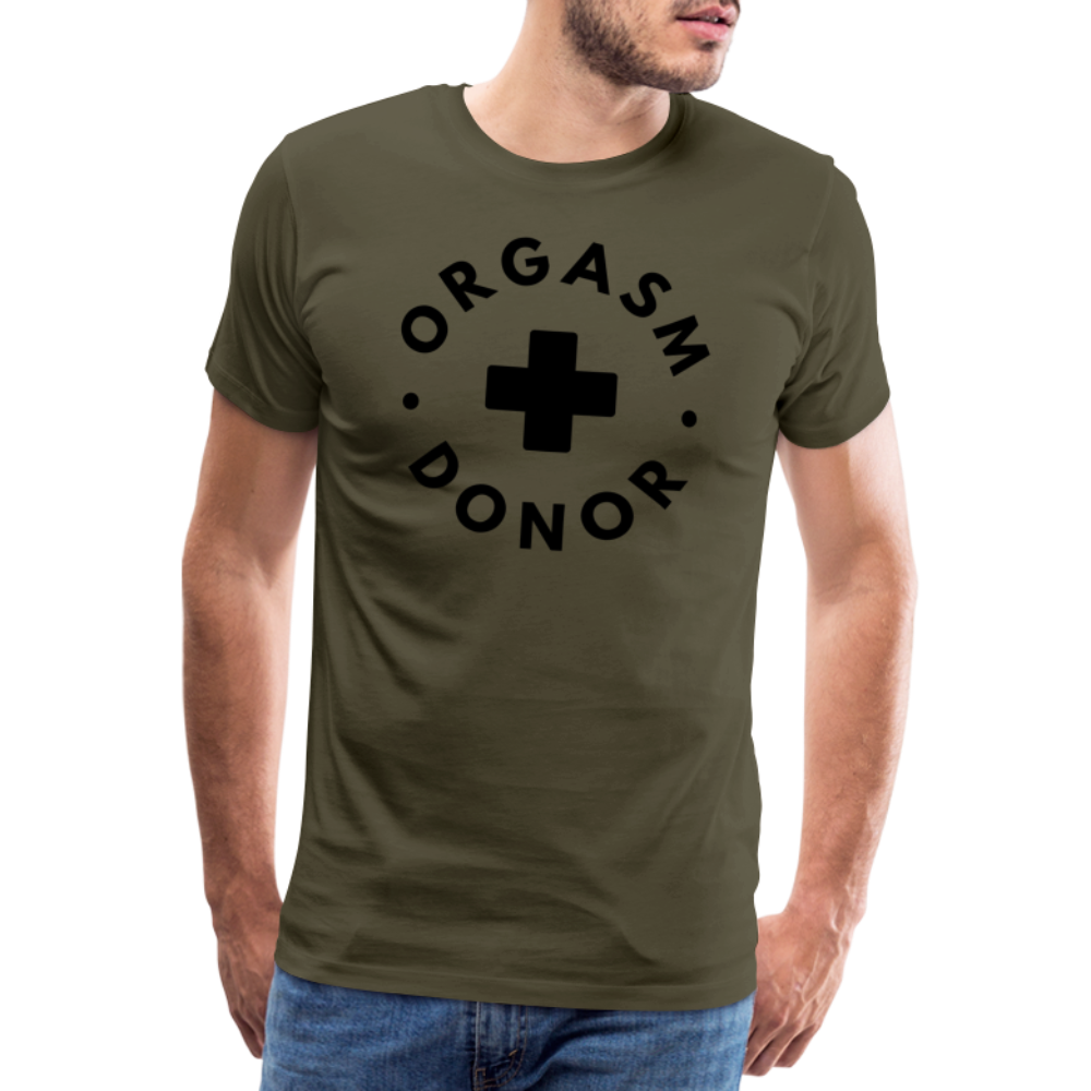 ORGASM DONOR - Men/ Männer Premium T-Shirt - Khaki