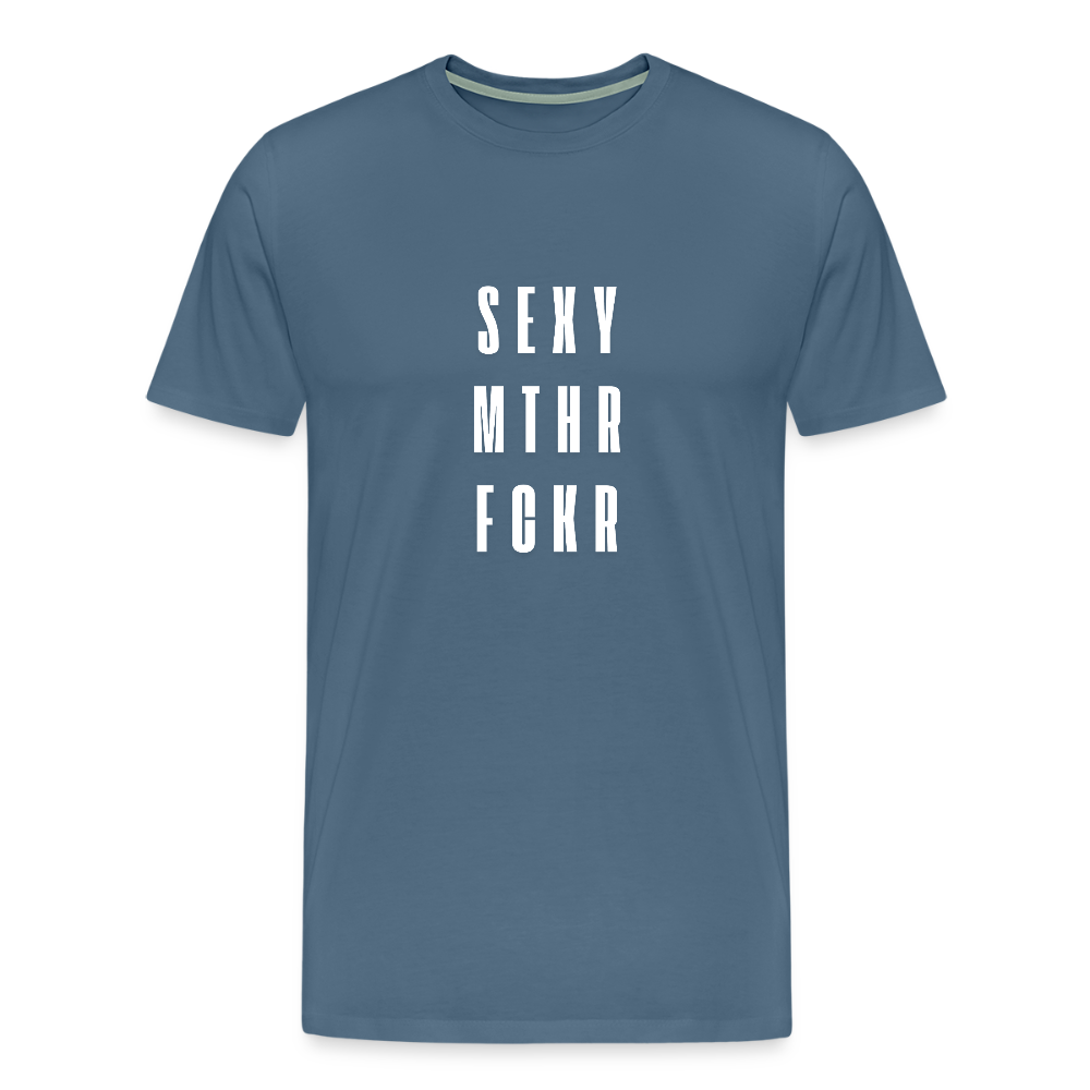 SEXY MTHR FCKR, Männer Premium T-Shirt - Blaugrau