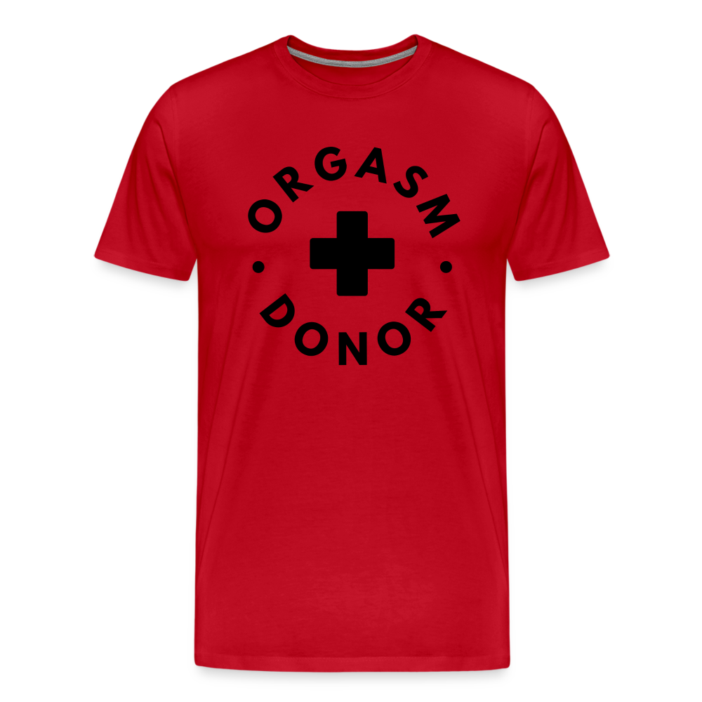 ORGASM DONOR - Men/ Männer Premium T-Shirt - Rot