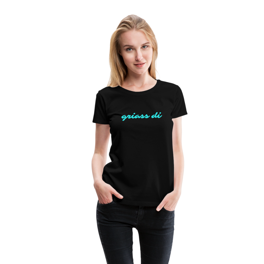griass di - grüß dich, Frauen Premium T-Shirt - Schwarz