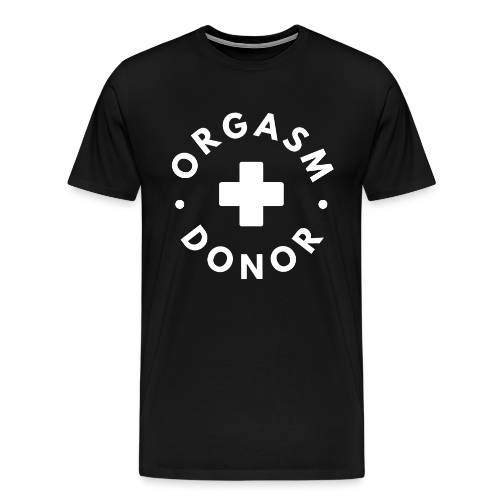 ORGASM DONOR - Men/ Männer Premium T-Shirt - Schwarz