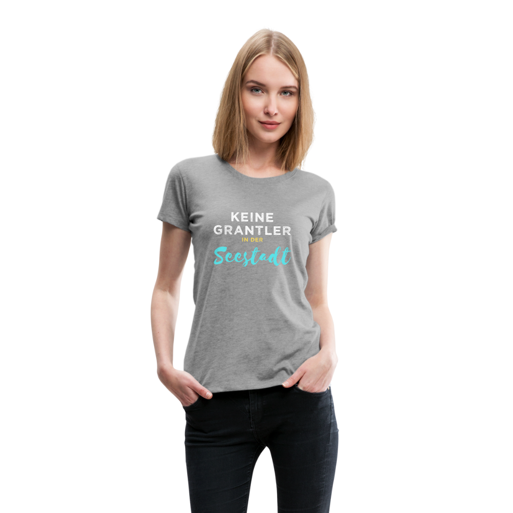 Keine Grantler in der Wiener Seestadt, Frauen Premium T-Shirt - Grau meliert