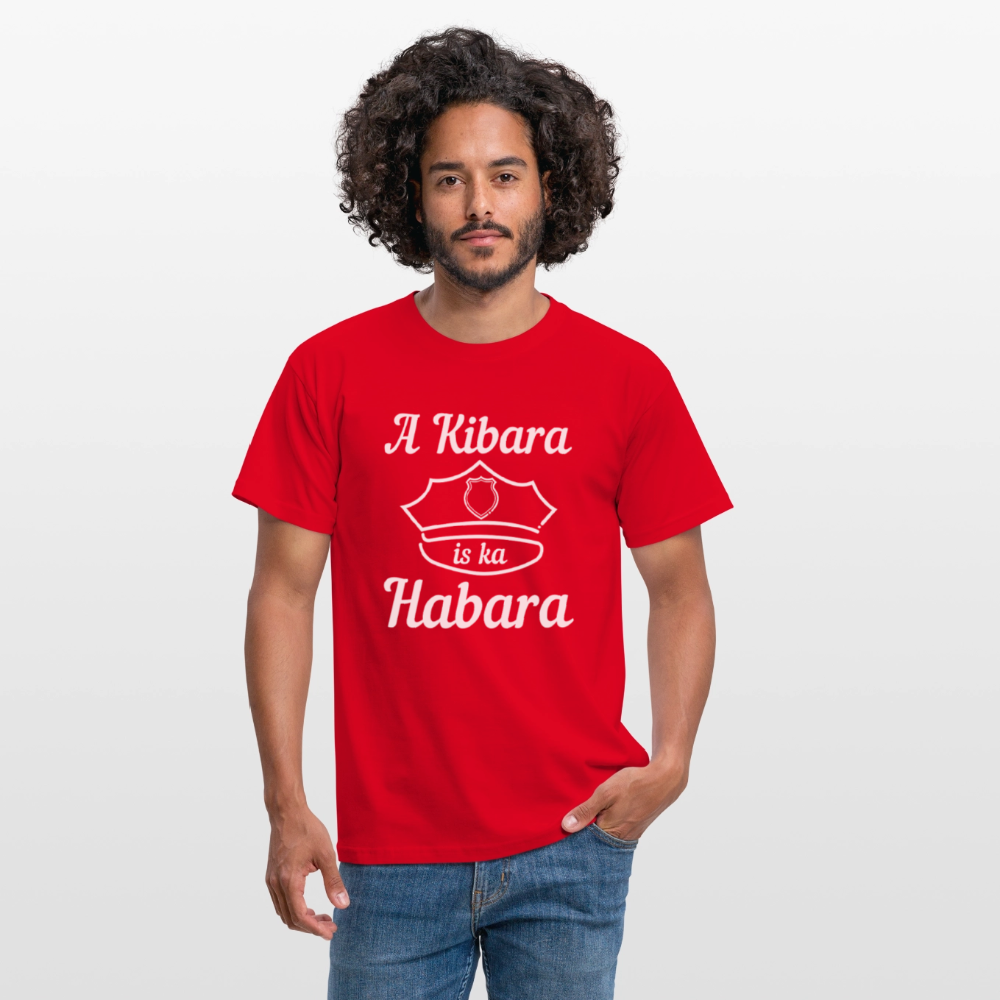 A Kibara is ka Habara (dt. ein Polizist ist kein Freund), Männer T-Shirt - Rot