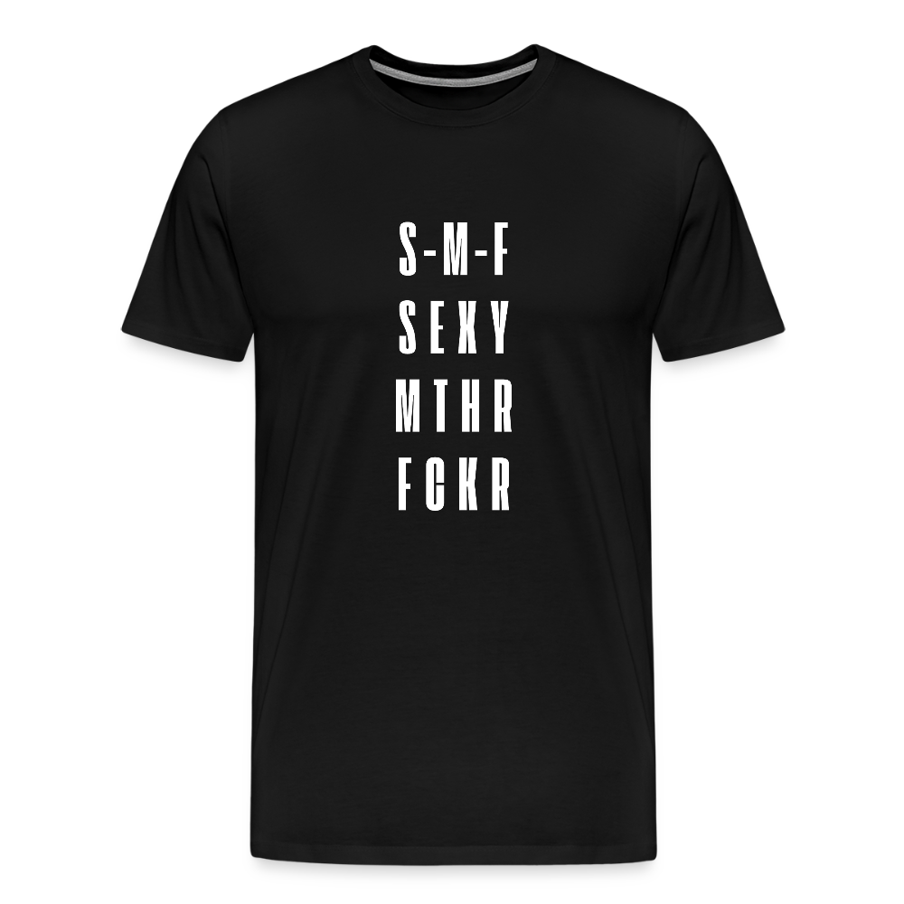 S-M-F SEXY MTHR FCKR, Männer Premium T-Shirt - Schwarz