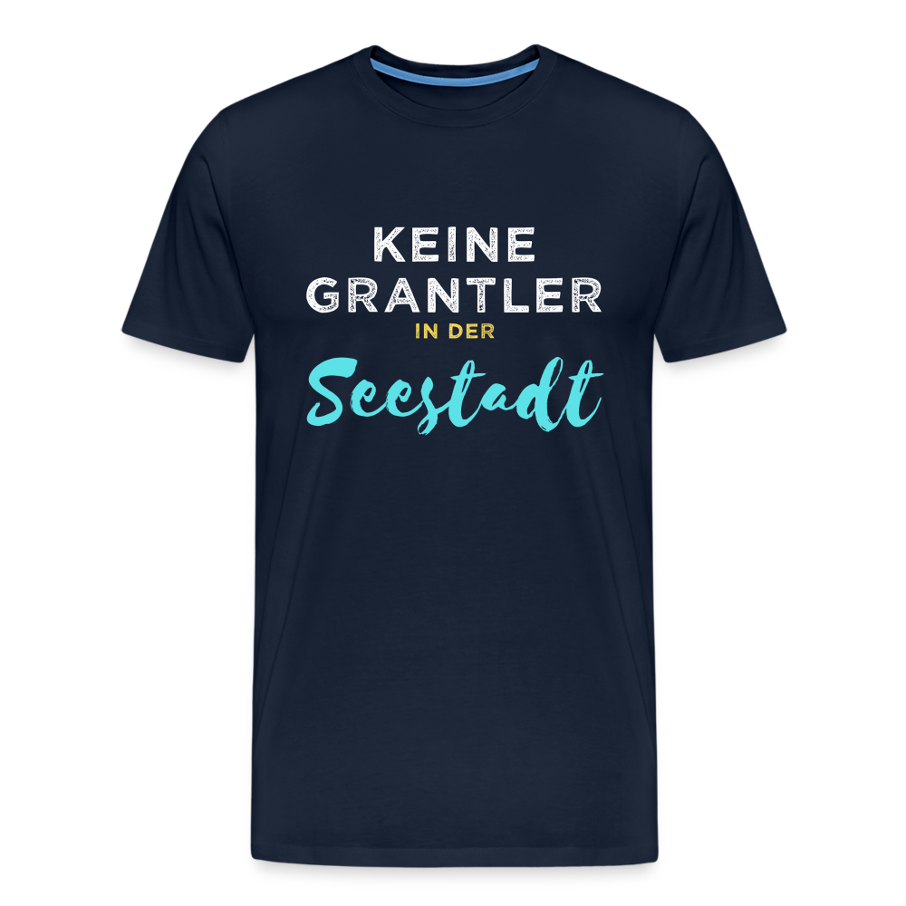Keine Grantler in der Seestadt, Männer Premium T-Shirt - Navy