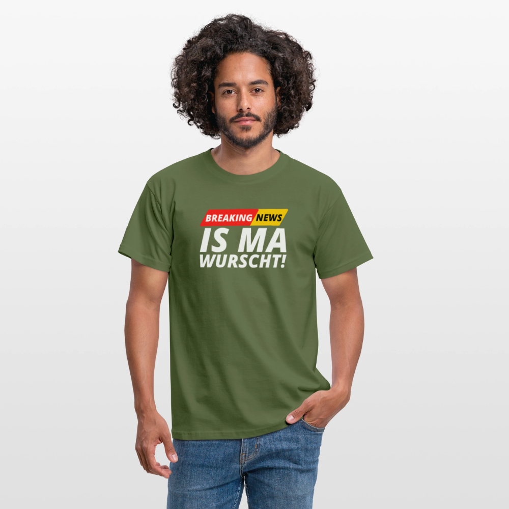 Breaking News: IS MA WURSCHT! Männer T-Shirt - Militärgrün