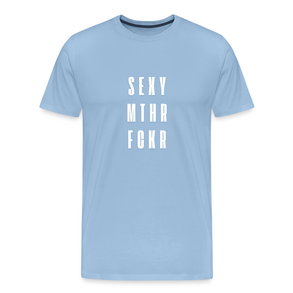 SEXY MTHR FCKR, Männer Premium T-Shirt - Sky