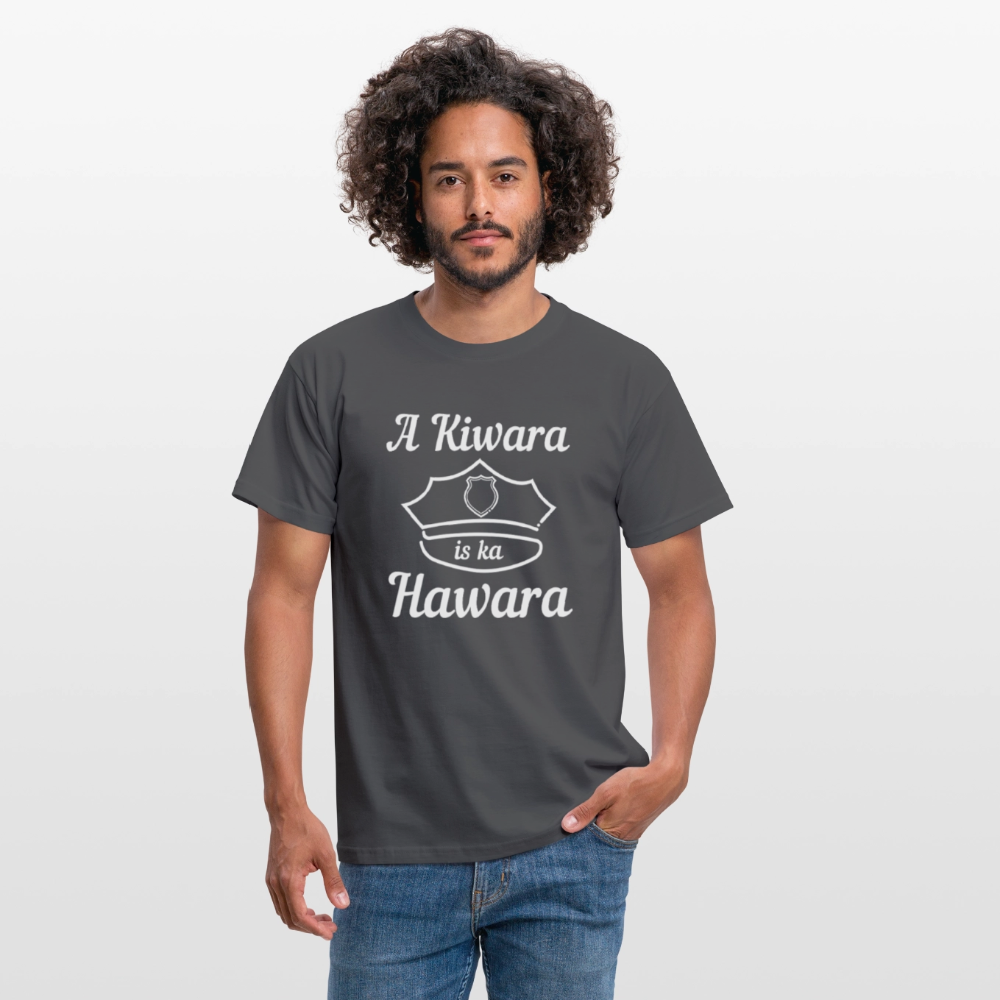 A Kiwara is ka Hawara Männer T-Shirt - Anthrazit