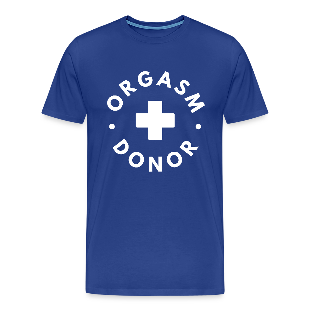 ORGASM DONOR - Men/ Männer Premium T-Shirt - Königsblau