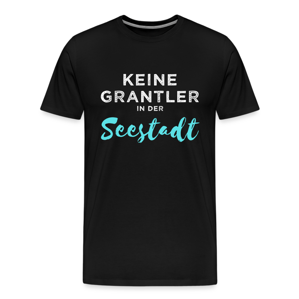 Keine Grantler in der (Wiener) Seestadt, Männer Premium T-Shirt - Schwarz