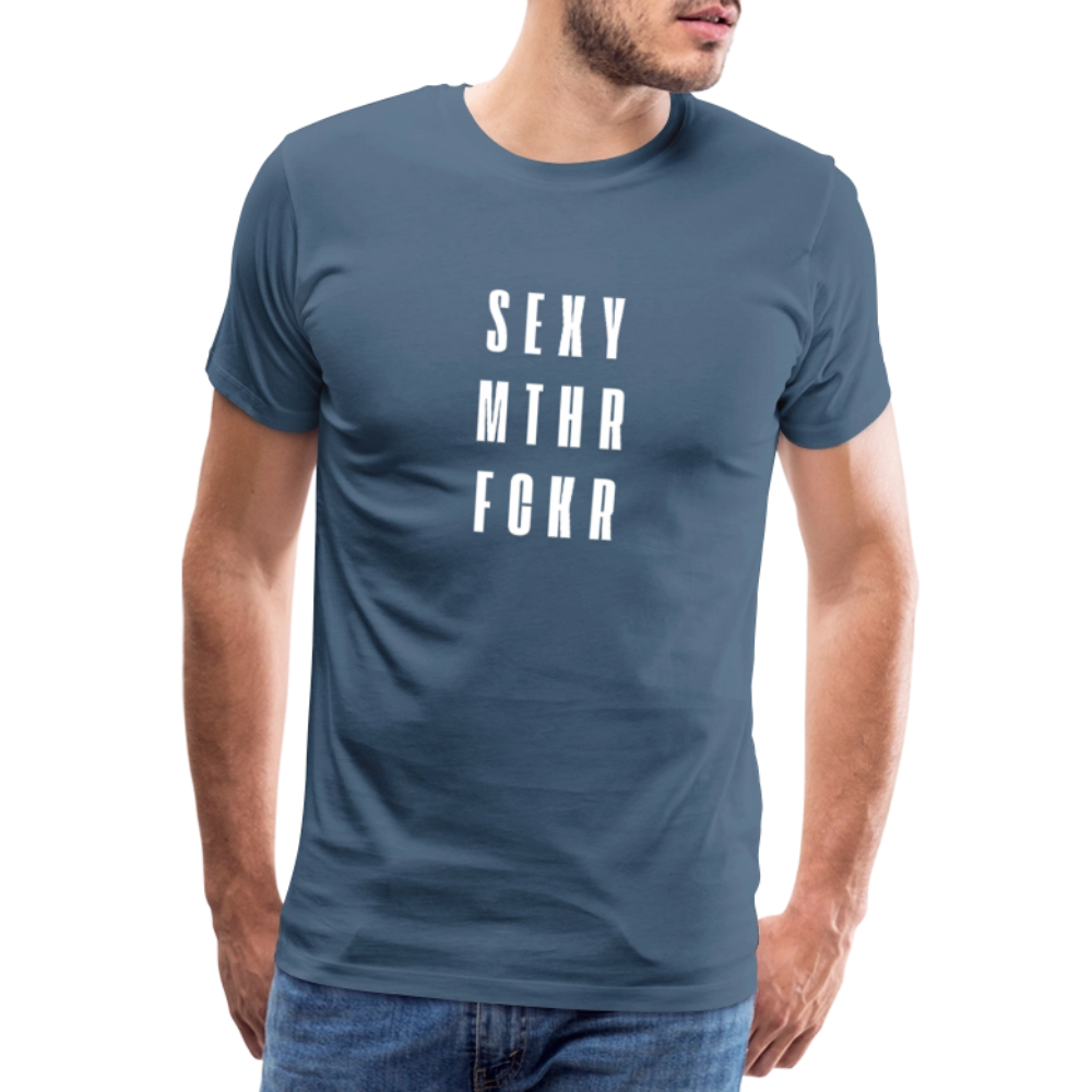 SEXY MTHR FCKR, Männer Premium T-Shirt - Blaugrau