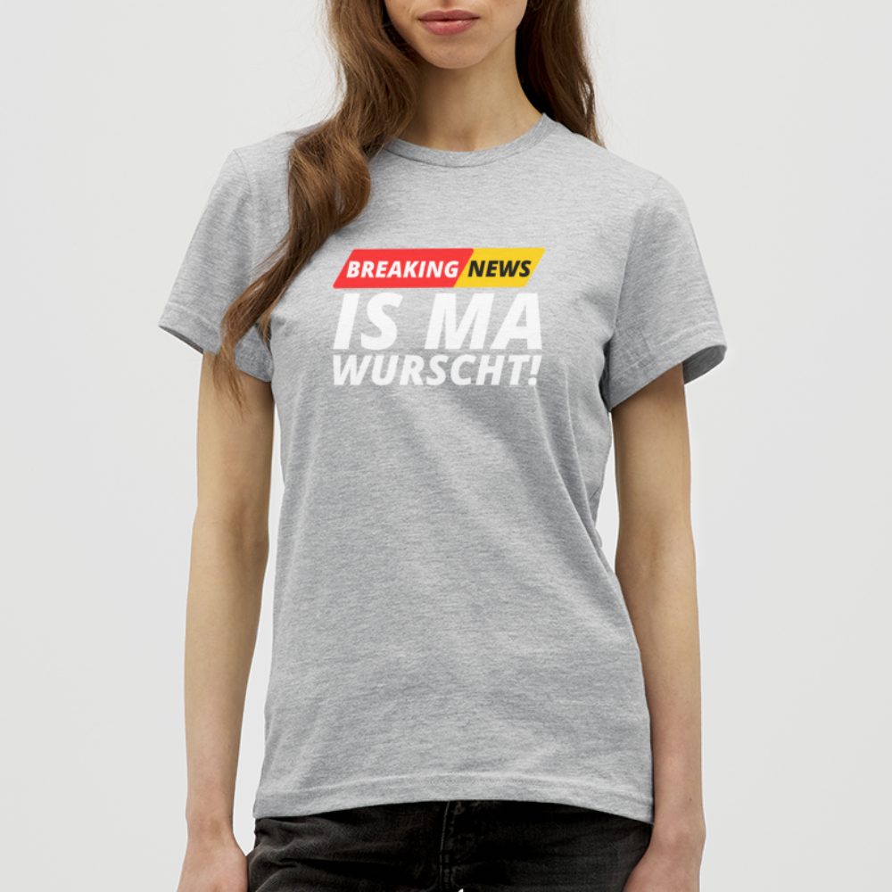 Breaking News: IS MA WURSCHT! Frauen T-Shirt - Grau meliert