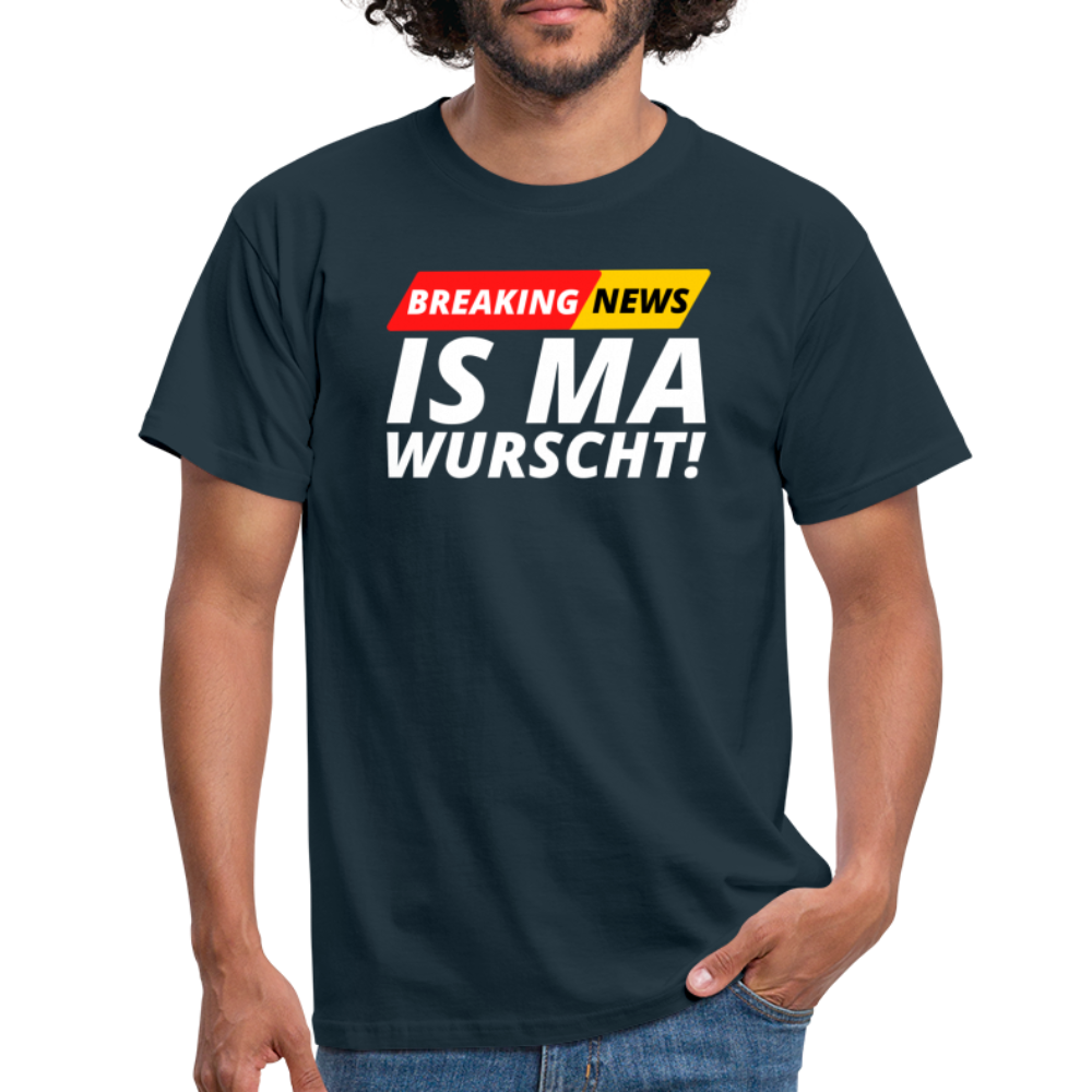 Breaking News: IS MA WURSCHT! Männer T-Shirt - Navy