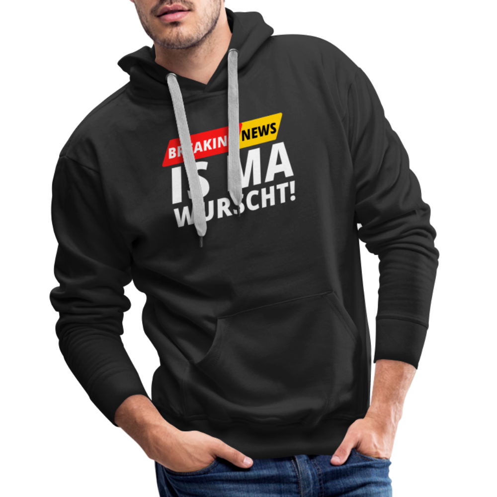 Breaking News: IS MA WURSCHT! Männer Premium Hoodie - Schwarz