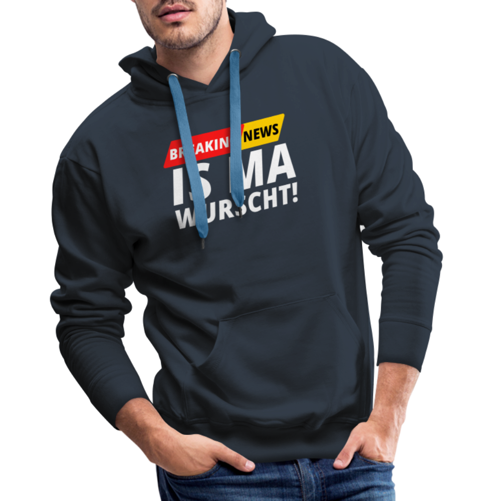 Breaking News: IS MA WURSCHT! Männer Premium Hoodie - Navy