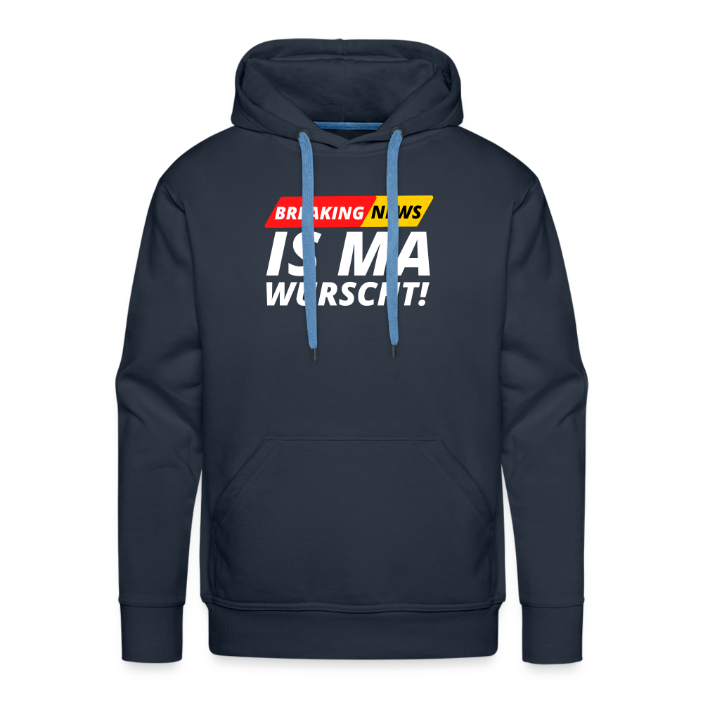 Breaking News: IS MA WURSCHT! Männer Premium Hoodie - Navy