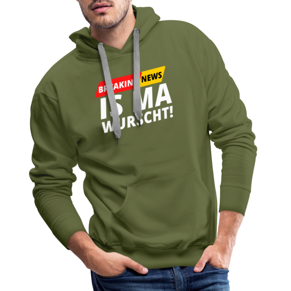 Breaking News: IS MA WURSCHT! Männer Premium Hoodie - Olivgrün
