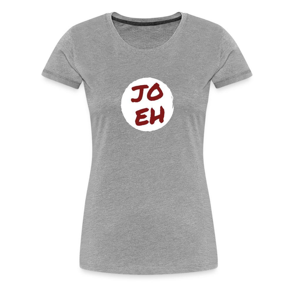Jo eh - Ja, werde ich sicher eh nicht machen ;-) Frauen Premium T-Shirt - Grau meliert