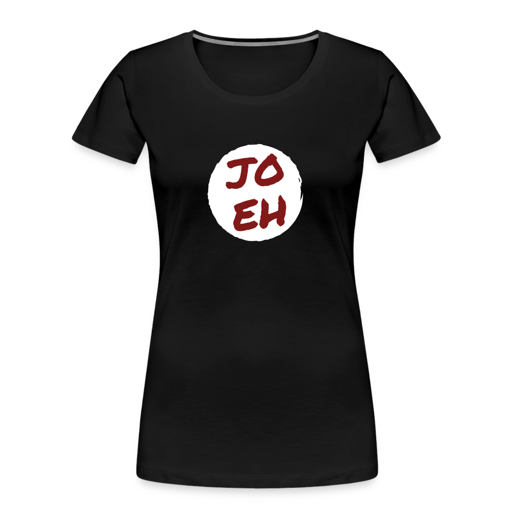 Jo eh - Ja, werde ich sicher eh nicht machen ;-) Frauen Premium Bio T-Shirt - Schwarz