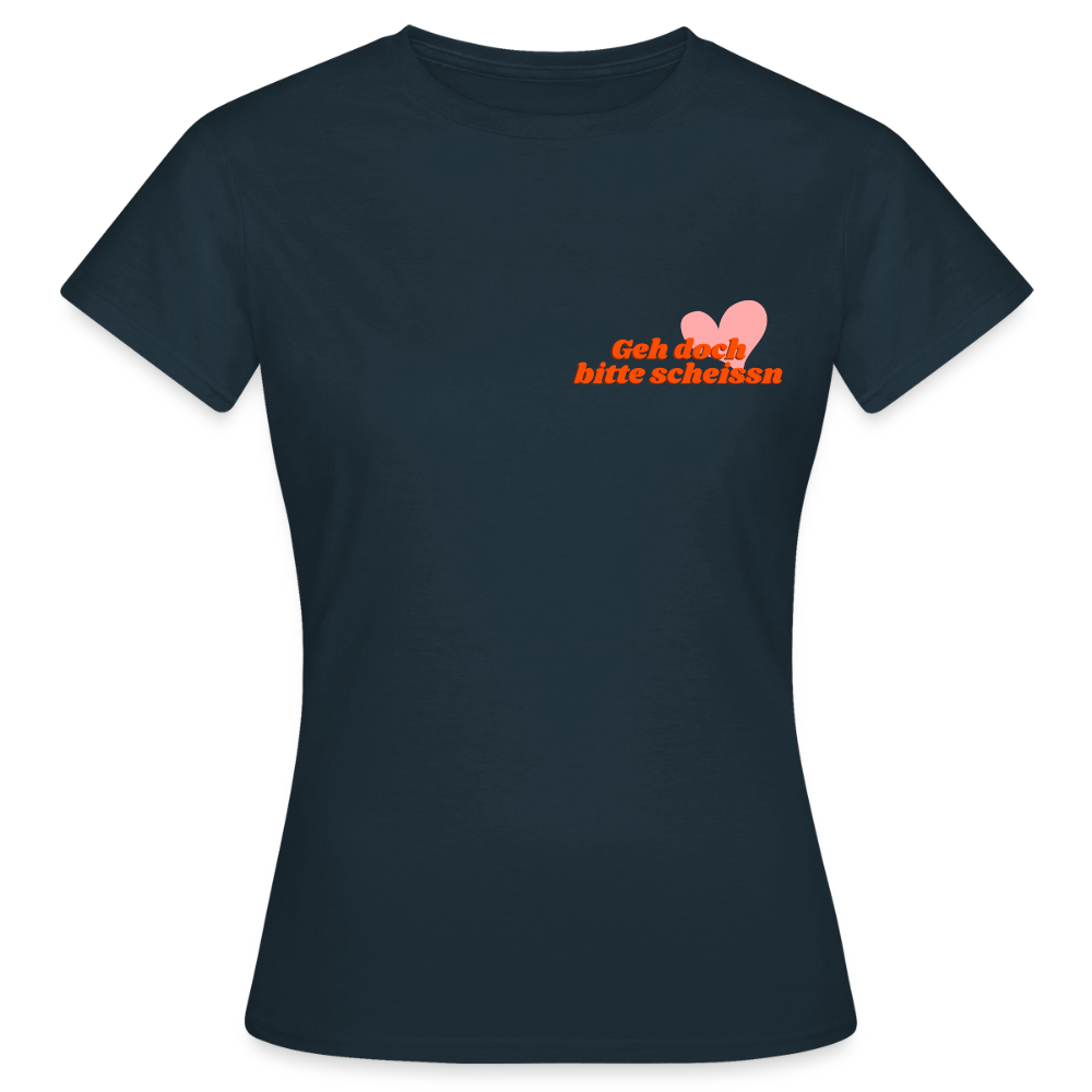 Geh doch bitte scheissn, Frauen T-Shirt - Navy
