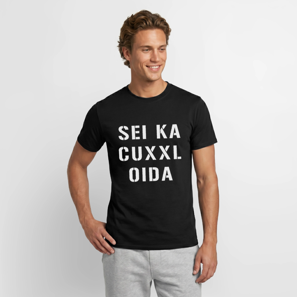 SEI KA CUXXL OIDA, Männer T-Shirt - Schwarz