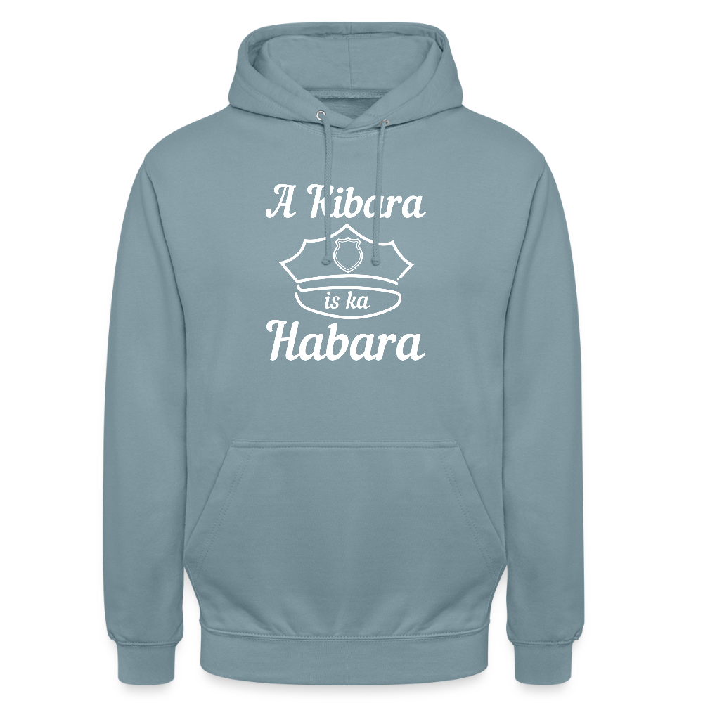A Kibara is ka Habara, Hoodie - Nebelblau