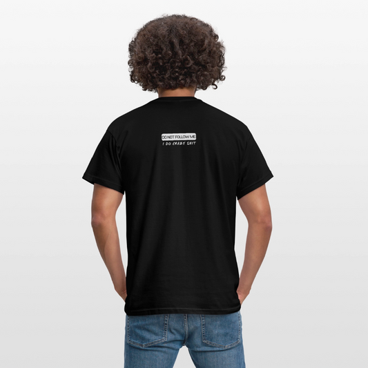 DO NOT FOLLOW ME - I DO CRAZY SHIT BACK - Men/ Männer T-Shirt - Schwarz