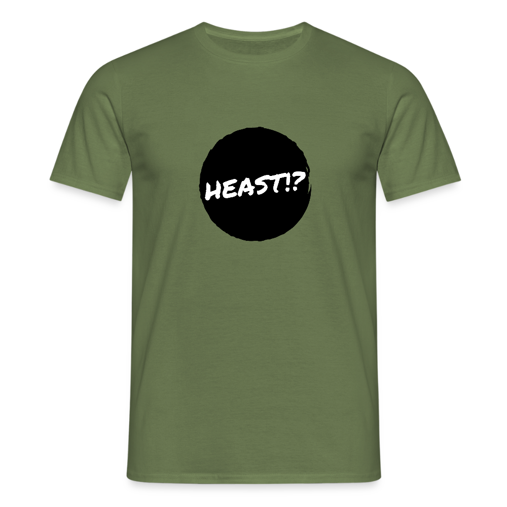 Heast!? (dt. Hörst du?!), Männer T-Shirt - Militärgrün