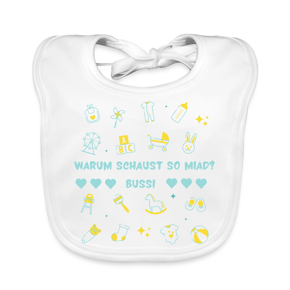 Warum schaust so miad? Bussi, Baby Bio Baterl (dt. Lätzchen) - Weiß