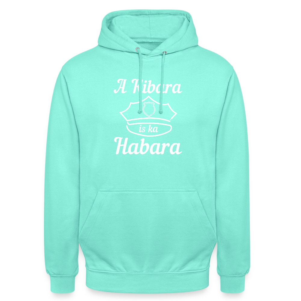 A Kibara is ka Habara, Hoodie - Mint