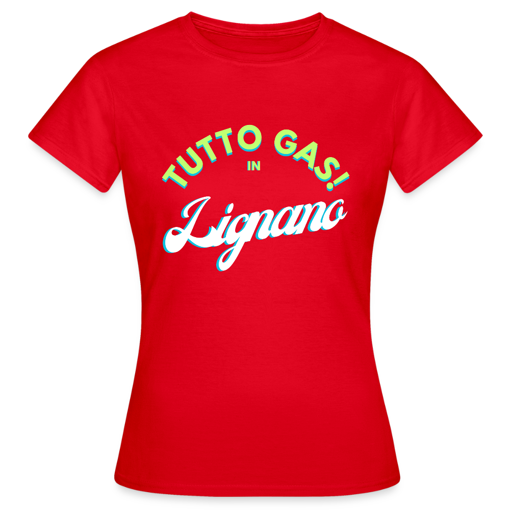 TUTTO GAS! in Lignano - Frauen T-Shirt - Rot
