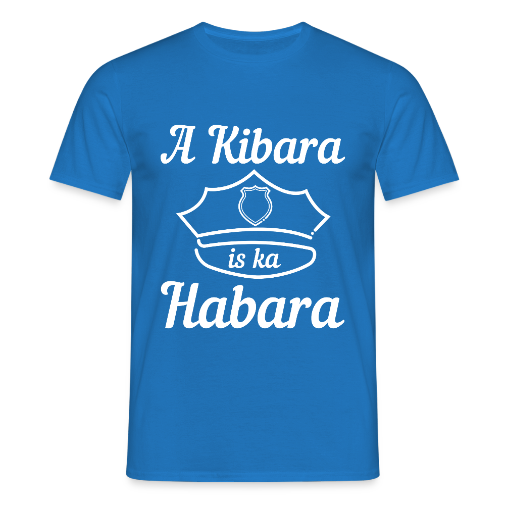 A Kibara is ka Habara (dt. ein Polizist ist kein Freund), Männer T-Shirt - Royalblau