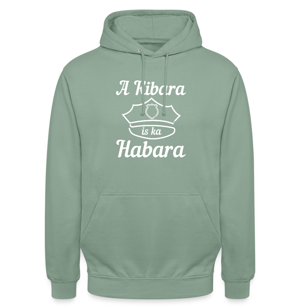 A Kibara is ka Habara, Hoodie - Graugrün
