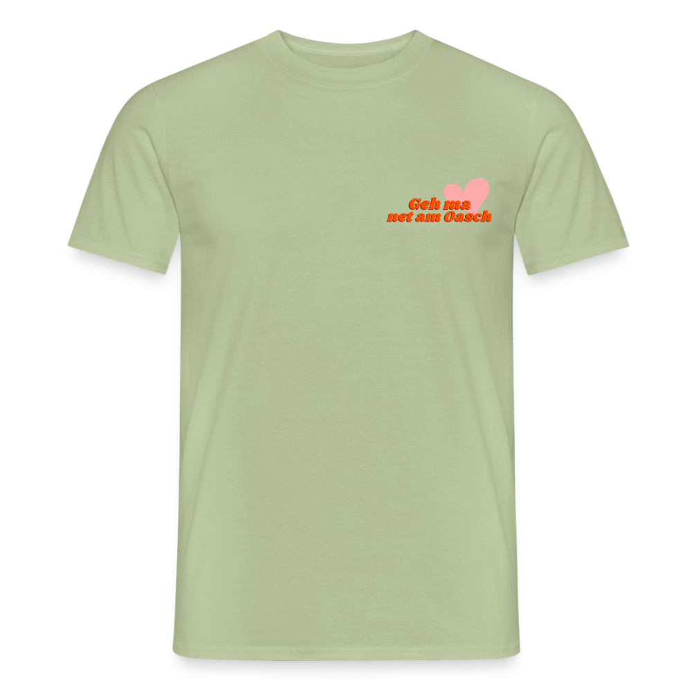 Geh ma net am Oasch, Männer T-Shirt - Sage