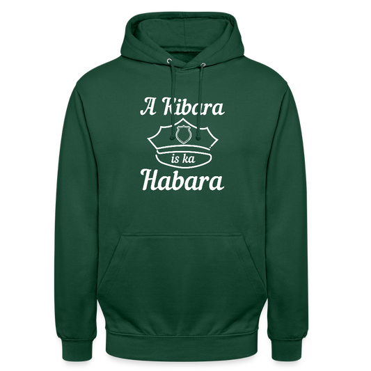 A Kibara is ka Habara, Hoodie - Flaschengrün