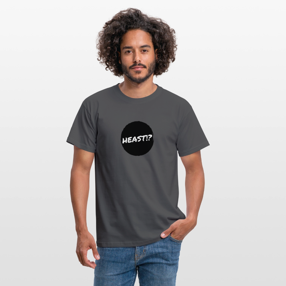 Heast!? (dt. Hörst du?!), Männer T-Shirt - Anthrazit