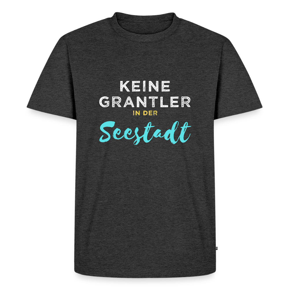 Keine Grantler in der (Wiener) Seestadt, Männer Premium T-Shirt - Anthrazit meliert