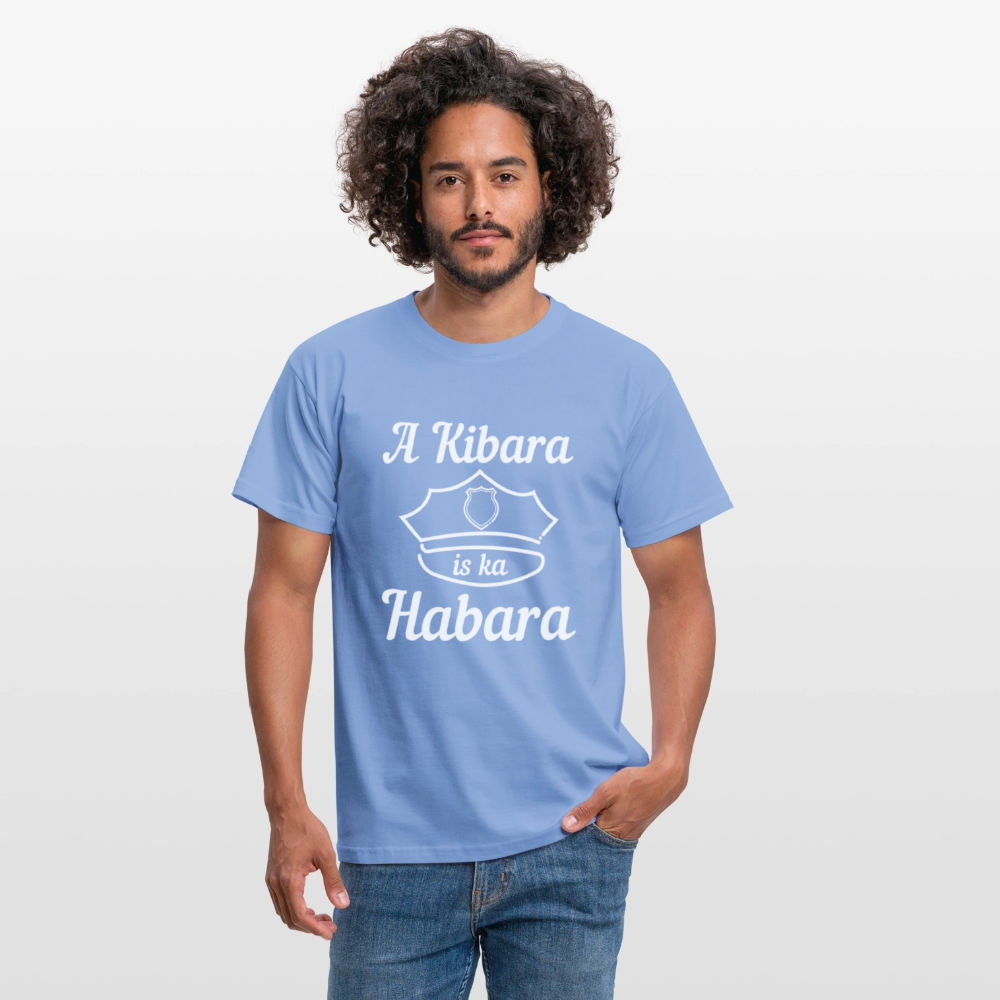 A Kibara is ka Habara (dt. ein Polizist ist kein Freund), Männer T-Shirt - carolina blue